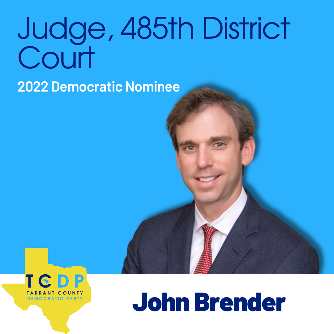 John Brender Nominated 485th District Court Candidate Tarrant County